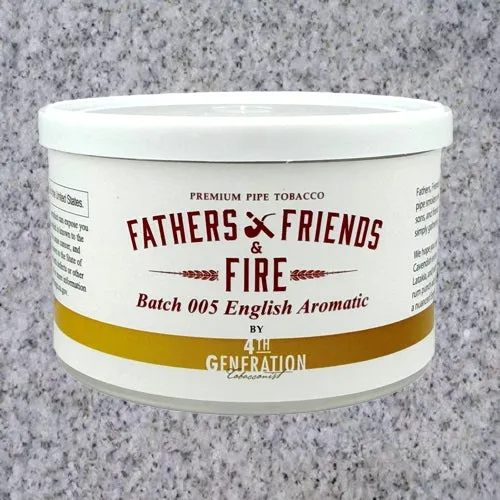 4th Generation: FATHERS, FRIENDS & FIRE BATCH 005 2oz